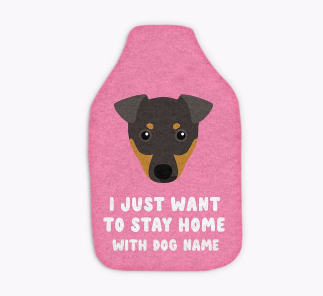 I Just Want to Stay Home with: Personalised {breedFullName} Hot Water Bottle